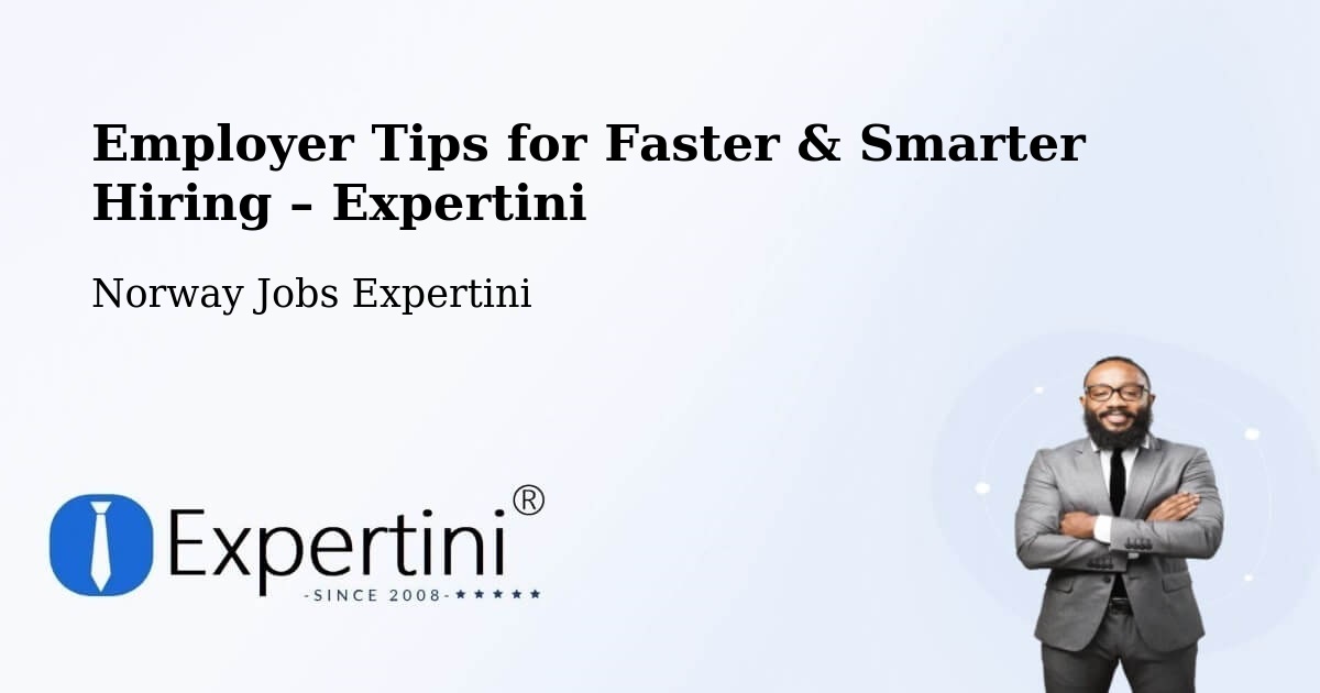 Employer Tips for Hiring & Recruitment – Sel - Sel, Norway Jobs Expertini