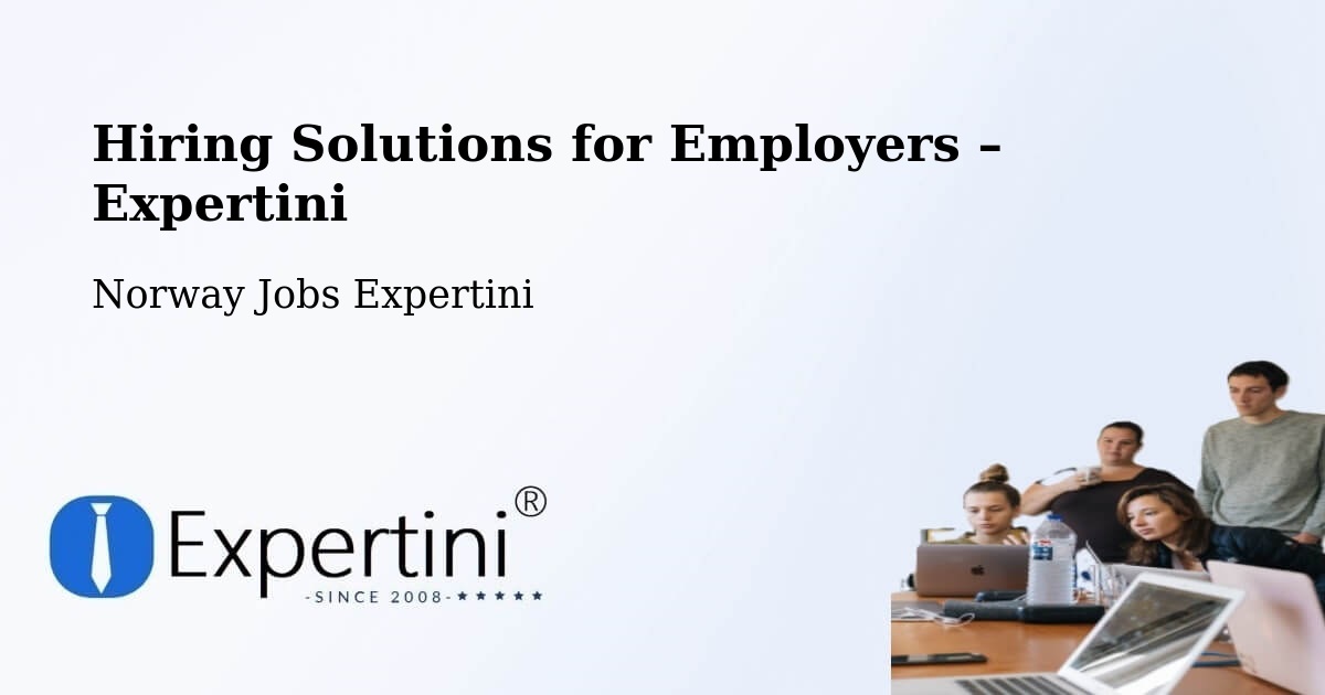 Hiring Solutions for Employers in Sel - Sel, Norway Jobs Expertini