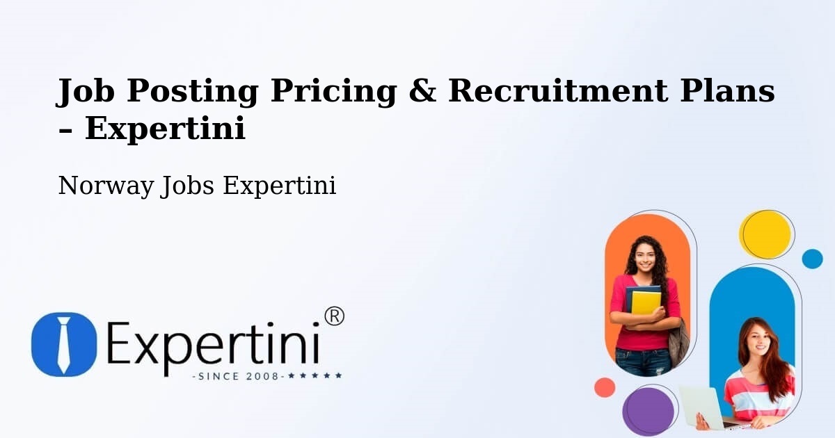 Job Posting Pricing & Recruitment Plans – Sel - Sel, Norway Jobs Expertini